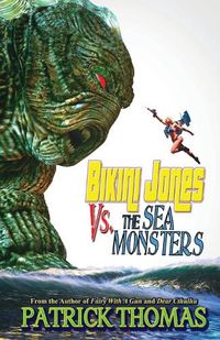 Cover image for Bikini Jones Vs. The Sea Monsters