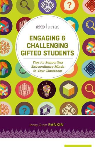 Cover image for Engaging and Challenging Gifted Students: Tips for Supporting Extraordinary Minds in Your Classroom