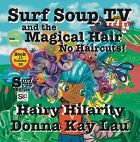 Cover image for Surf Soup TV and The Magical Hair