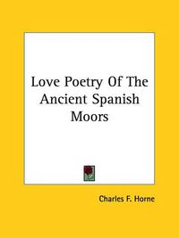 Cover image for Love Poetry of the Ancient Spanish Moors