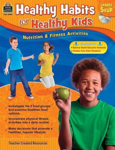 Cover image for Healthy Habits for Healthy Kids Grade 5-Up