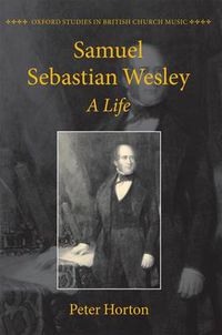 Cover image for Samuel Sebastian Wesley: A Life