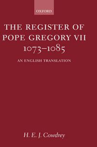 Cover image for The Register of Pope Gregory VII 1073-1085: An English Translation