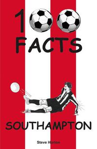 Cover image for Southampton - 100 Facts