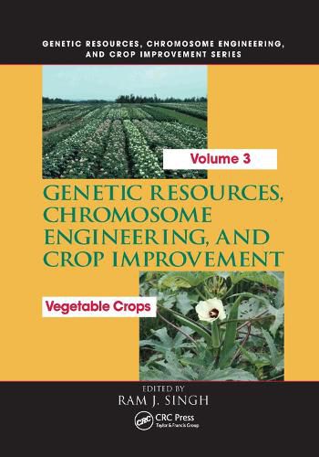 Genetic Resources, Chromosome Engineering, and Crop Improvement: Vegetable Crops, Volume 3