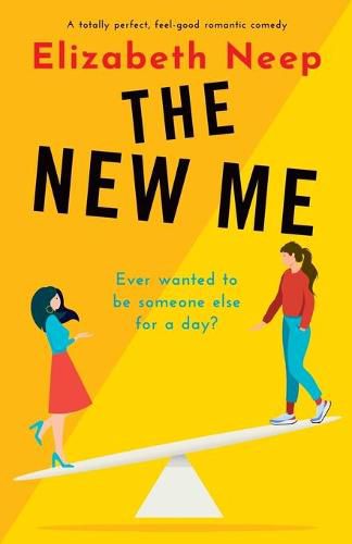 Cover image for The New Me: A totally perfect, feel-good romantic comedy