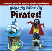 Cover image for Amazing Automata -- Pirates!