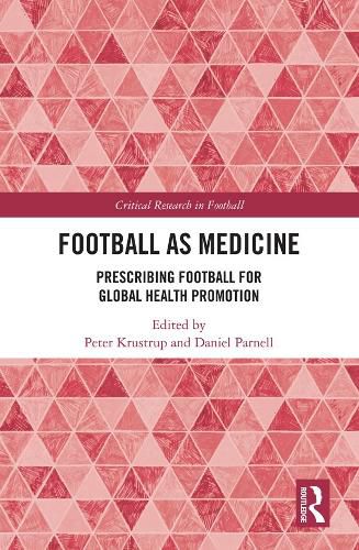 Cover image for Football as Medicine: Prescribing Football for Global Health Promotion