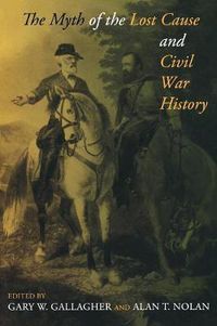 Cover image for The Myth of the Lost Cause and Civil War History