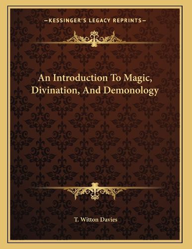 Cover image for An Introduction to Magic, Divination, and Demonology