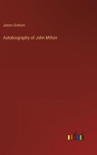 Cover image for Autobiography of John Milton