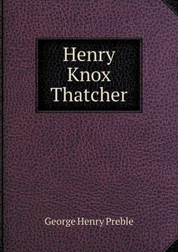 Cover image for Henry Knox Thatcher