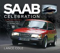 Cover image for Saab Celebration: Swedish Style Remembered