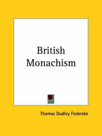 Cover image for British Monachism (1843)