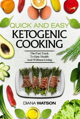 Cover image for Keto Meal Prep Cookbook For Beginners - Quick and Easy Ketogenic Cooking: The Fast Track to Epic Health and Wellness Living