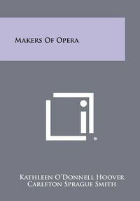 Cover image for Makers of Opera