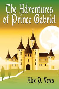 Cover image for The Adventures of Prince Gabriel