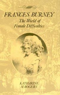 Cover image for Frances Burney: The World of Female Difficulties