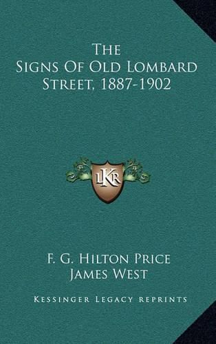 The Signs of Old Lombard Street, 1887-1902