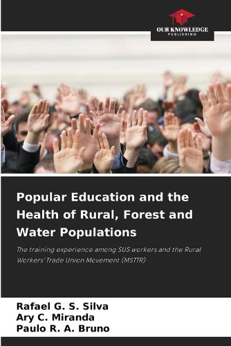 Cover image for Popular Education and the Health of Rural, Forest and Water Populations
