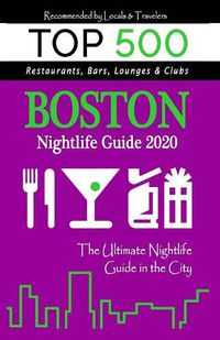 Cover image for Boston Nightlife Guide 2020: The Hottest Spots in Boston - Where to Drink, Dance and Listen to Music - Recommended for Visitors (Nightlife Guide 2020)
