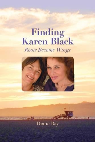 Cover image for Finding Karen Black: Roots Become Wings