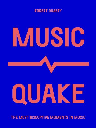 Cover image for MusicQuake: The Most Disruptive Moments in Music