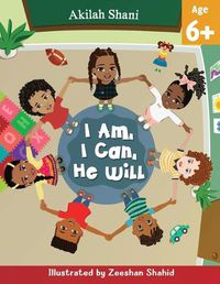 Cover image for I Am, I Can, He Will