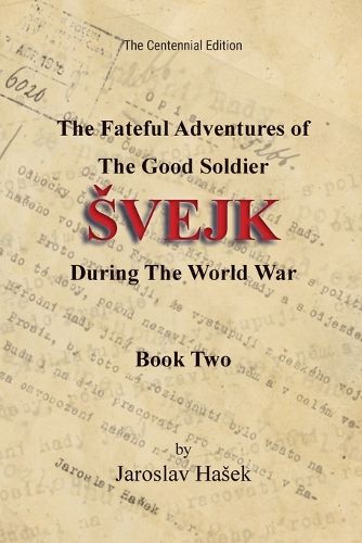 Cover image for The Fateful Adventures of the Good Soldier Svejk During the World War