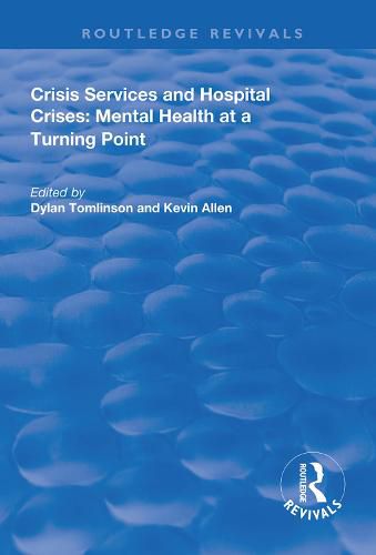 Crisis Services and Hospital Crises: Mental Health at a Turning Point