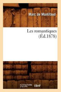 Cover image for Les Romantiques (Ed.1878)