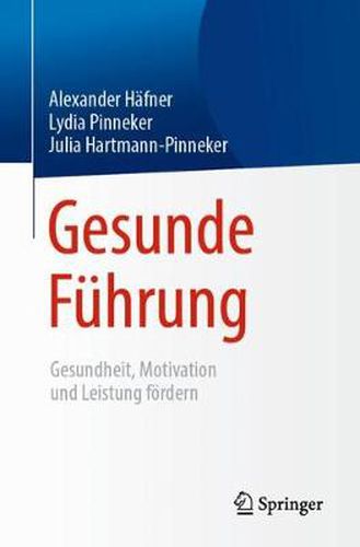 Cover image for Gesunde Fuhrung: Gesundheit, Motivation und Leistung foerdern