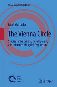 Cover image for The Vienna Circle: Studies in the Origins, Development, and Influence of Logical Empiricism