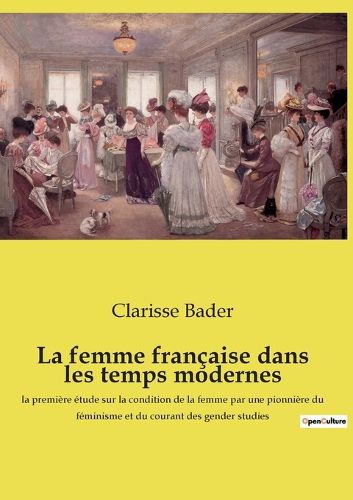 Cover image for La femme francaise dans les temps modernes