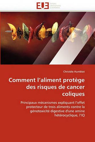 Cover image for Comment L'Aliment Protge Des Risques de Cancer Coliques