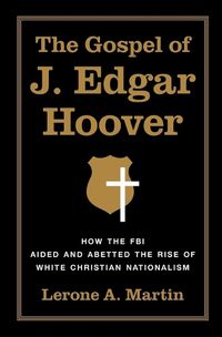 Cover image for The Gospel of J. Edgar Hoover