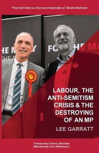 Cover image for Labour, the Anti-Semitism Crisis & the Destroying of an MP