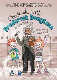 Cover image for Cheesecake with Frederick Douglass