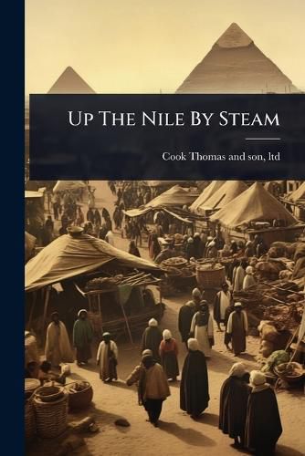 Cover image for Up The Nile By Steam