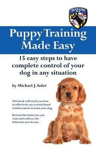 Cover image for Puppy Training Made Easy: 15 Easy Steps to have complete control of your dog in any situation