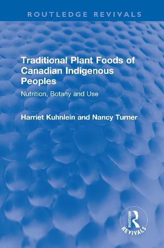 Cover image for Traditional Plant Foods of Canadian Indigenous Peoples: Nutrition, Botany and Use