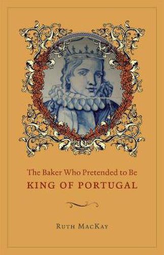 Cover image for The Baker Who Pretended to Be King of Portugal