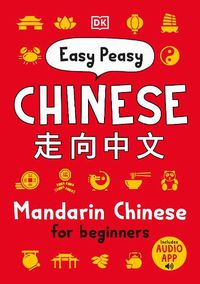 Cover image for Easy Peasy Chinese: Mandarin Chinese for Beginners