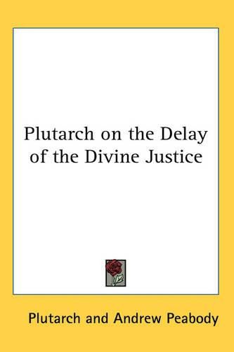 Cover image for Plutarch on the Delay of the Divine Justice