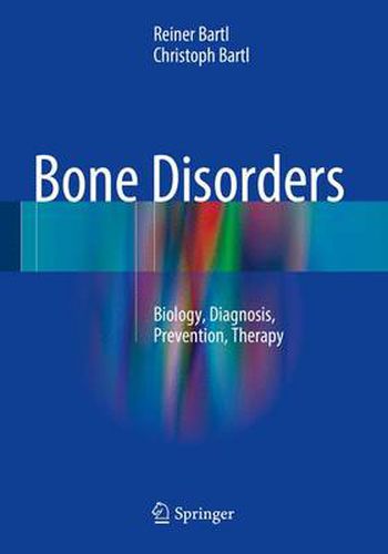 Cover image for Bone Disorders: Biology, Diagnosis, Prevention, Therapy