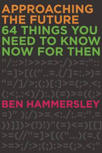 Cover image for Approaching the Future: 64 Things You Need to Know Now for Then