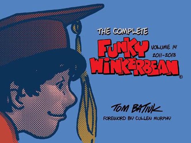 Cover image for The Complete Funky Winkerbean, Volume 14, 2011-2013