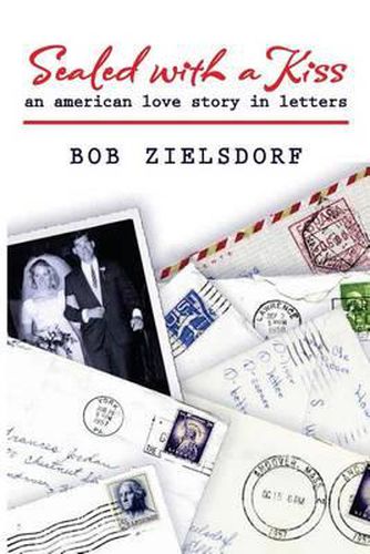 Cover image for Sealed with a Kiss: an american love story in letters