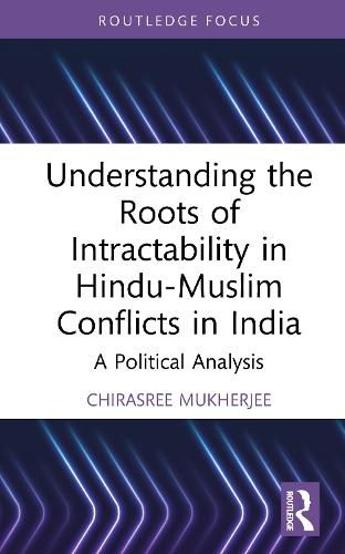 Cover image for Understanding the Roots of Intractability in Hindu-Muslim Conflicts in India