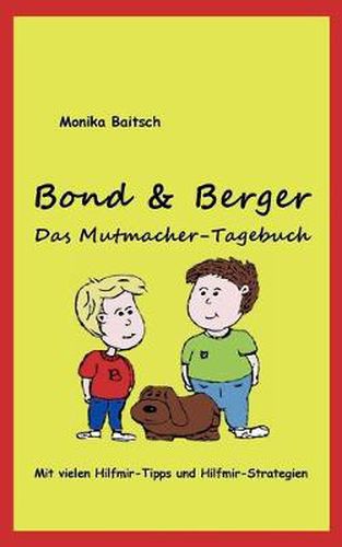 Cover image for Bond & Berger - Das Mutmacher-Tagebuch